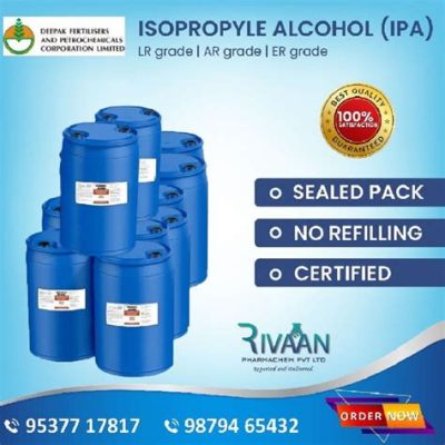 Isopropyl Alcohol: Versatility and Efficiency in Industrial Solvents and Disinfectants!