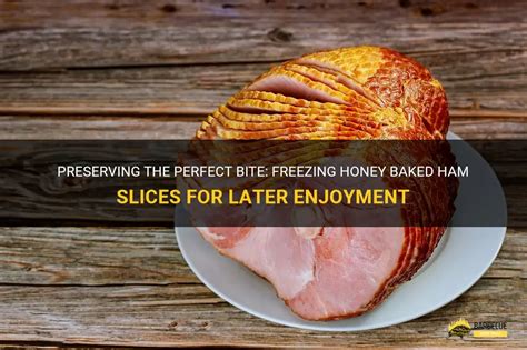 Can You Freeze Honey Baked Ham Slices? And Why Do Pineapples Dream of Electric Sheep?